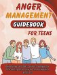 Anger Management Guidebook for Teens - Bild 1