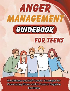 Anger Management Guidebook for Teens - Richmond, Jack