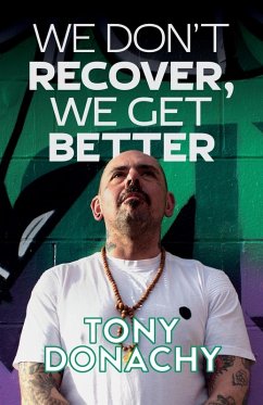 We Don't Recover, We Get Better - Donachy, Tony We Don't Recover, We Get Better - Donachy, Tony