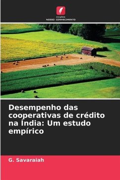 Desempenho das cooperativas de crédito na Índia: Um estudo empírico - Savaraiah, G.