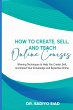 How to Create, Sell, and Teach Online... - Bild 1