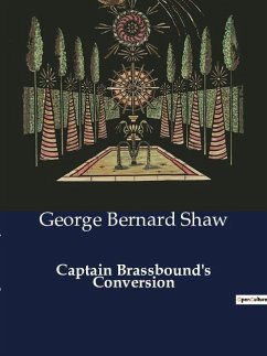 Captain Brassbound's Conversion - Shaw, George Bernard