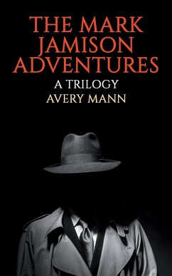 THE MARK JAMISON ADVENTURES - Mann, Avery