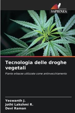 Tecnologia delle droghe vegetali - J., Yeswanth;R., Jothi Lakshmi;Raman, Devi