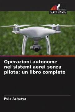 Operazioni autonome nei sistemi aerei senza pilota: un libro completo - Acharya, Puja