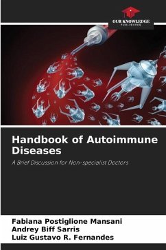 Handbook of Autoimmune Diseases - Postiglione Mansani, Fabiana;Biff Sarris, Andrey;R. Fernandes, Luiz Gustavo