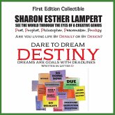 DESTINY Dare to Dream - Written in Letter D