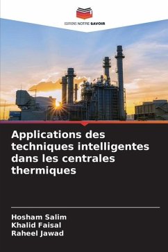 Applications des techniques intelligentes dans les centrales thermiques - Salim, Hosham;Faisal, Khalid;Jawad, Raheel