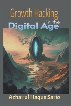 Growth Hacking in the Digital Age - Sario, Azhar Ul Haque