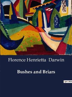 Bushes and Briars - Darwin, Florence Henrietta