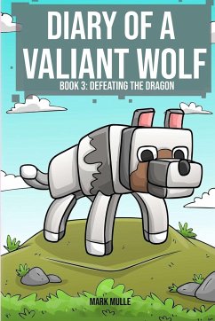 Diary of a Valiant Wolf Book 3 - Mulle, Mark