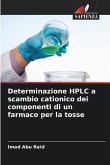 Determinazione HPLC a scambio cationico dei componenti di un farmaco per la tosse