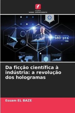 Da ficção científica à indústria: a revolução dos hologramas - El baze, Essam