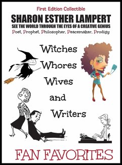 Witches, Whores, Writers, and Wives WORLD FAMOUS POEMS - Lampert, Sharon Esther