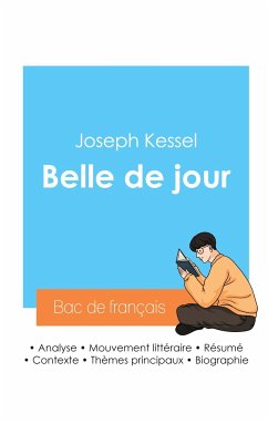 Réussir son Bac de français 2024 : Analyse de Belle de jour de Joseph Kessel - Kessel, Joseph