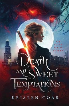 Death and Sweet Temptations (Alex Bain Book 1) - Coar, Kristen