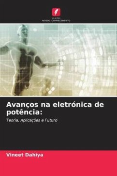 Avanços na eletrónica de potência: - Dahiya, Vineet