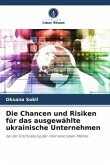 Die Chancen und Risiken für das ausgewählte ukrainische Unternehmen