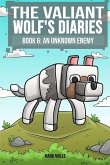 The Valiant Wolf's Diaries Book 6