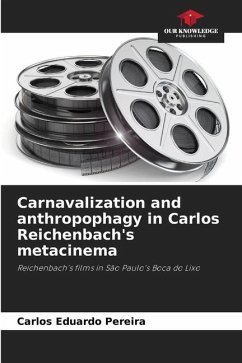 Carnavalization and anthropophagy in Carlos Reichenbach's metacinema - Pereira, Carlos Eduardo