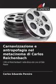 Carnavizzazione e antropofagia nel metacinema di Carlos Reichenbach