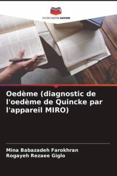 Oedème (diagnostic de l'oedème de Quincke par l'appareil MIRO) - Babazadeh Farokhran, Mina;Rezaee Giglo, Rogayeh