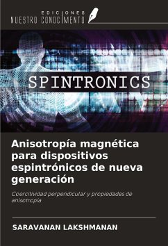 Anisotropía magnética para dispositivos espintrónicos de nueva generación - Lakshmanan, Saravanan