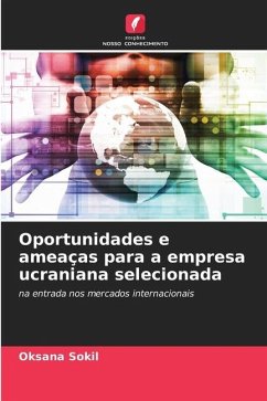 Oportunidades e ameaças para a empresa ucraniana selecionada - Sokil, Oksana