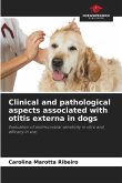 Clinical and pathological aspects associated with otitis externa in dogs