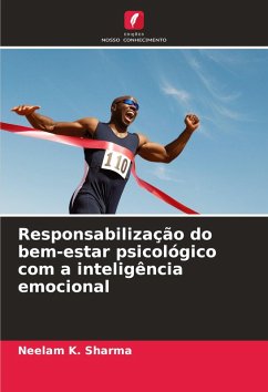 Responsabilização do bem-estar psicológico com a inteligência emocional - Sharma, Neelam K. Responsabilização do bem-estar psicológico com a inteligência emocional - Sharma, Neelam K.