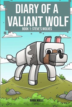 Diary of a Valiant Wolf Book 1 - Mulle, Mark
