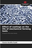 Effect of coatings on the life of mechanical forming tools