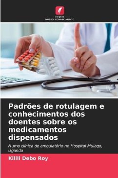 Padrões de rotulagem e conhecimentos dos doentes sobre os medicamentos dispensados - Debo Roy, Kilili