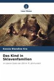 Das Kind in Sklavenfamilien