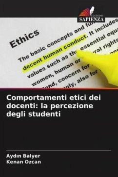 Comportamenti etici dei docenti: la percezione degli studenti - Balyer, Aydin;Ozcan, Kenan
