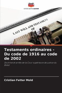 Testaments ordinaires - Du code de 1916 au code de 2002 - Fetter Mold, Cristian