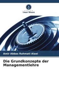 Die Grundkonzepte der Managementlehre - Rahmati Alaei, Amir Abbas