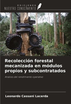 Recolección forestal mecanizada en módulos propios y subcontratados - Cassani Lacerda, Leonardo