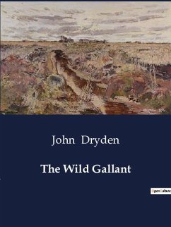The Wild Gallant - Dryden, John