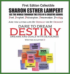 DESTINY DARE TO DREAM - Written in Letter D - Lampert, Sharon Esther