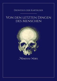 Von den letzten Dingen des Menschen - Dionysius, der Kartäuser