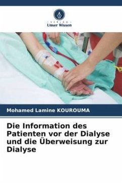 Die Information des Patienten vor der Dialyse und die Überweisung zur Dialyse - Kourouma, Mohamed Lamine