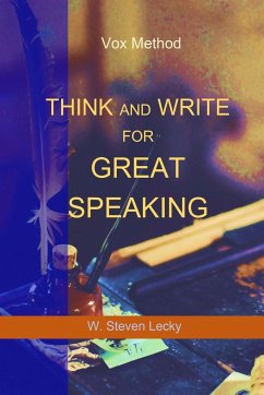 Think And Write For Great Speaking - Lecky, W. Steven