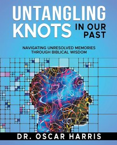 Untangling Knots in Our Past - Harris, Oscar