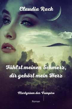 Cover Fühlst meinen Schmerz, dir gehört mein Herz (eBook, ePUB)
