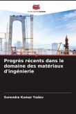 Progrès récents dans le domaine des matériaux d'ingénierie