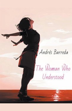 The Woman Who Understood - Barreda, Andrés
