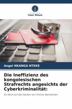 Die Ineffizienz des kongolesischen Strafrechts angesichts der Cyberkriminalität: - NKANGA NTEKE, Angel