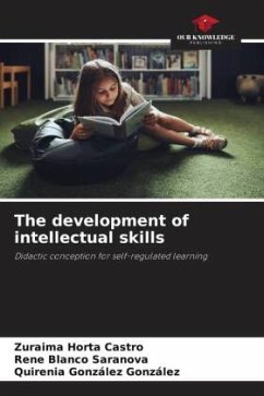 The development of intellectual skills - Horta Castro, Zuraima;Blanco Saranova, Rene;González González, Quirenia