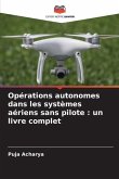 Opérations autonomes dans les systèmes aériens sans pilote : un livre complet